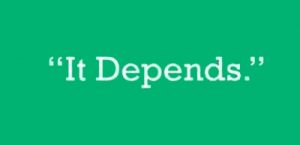 「depend」はとっても便利！ – 「It depends (on)」の意味と使い方！