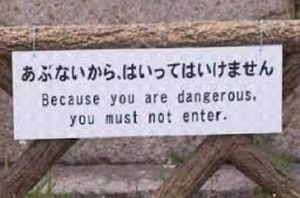 dangerous