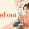 Find outの意味と使い方を表す女性のイラスト
