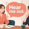 Hear me out.と相手に最後まで話を聞いてほしい女性のイラスト
