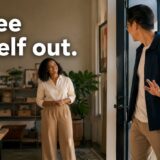 I’ll see myself out. と言って自分で出口へ向かうゲスト