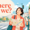 旅行先で現在地が分からず地図を確認する大人の女性とWhere are we?の英語表現
