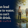 You can lead a horse to water, but you can’t make it drink.の意味・使い方を解説するアイキャッチ画像
