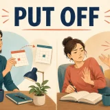 PUT OFFの文字と、予定を延期する場面・相手の気をそぐ場面を描いたイラスト