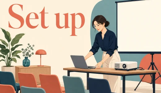 Set upの意味は？設置・準備・設立・罠にはめるの使い分け
