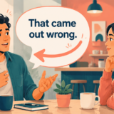 That came out wrong.の意味と使い方を表す英会話イラスト