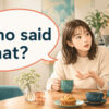 Who said that?と誰が言ったのを表す英会話イラスト