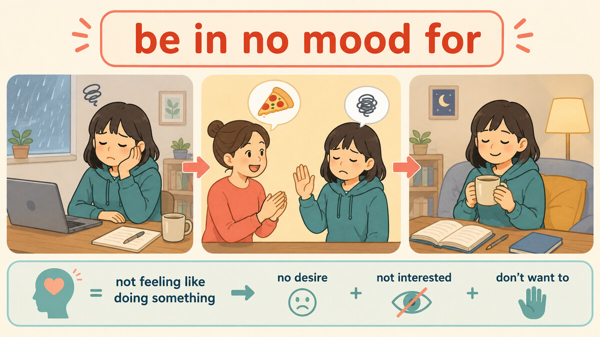 be in no mood forの中心イメージと使い方