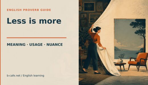 Less is more.の意味・使い方｜ニュアンス・例文・似た表現との違い