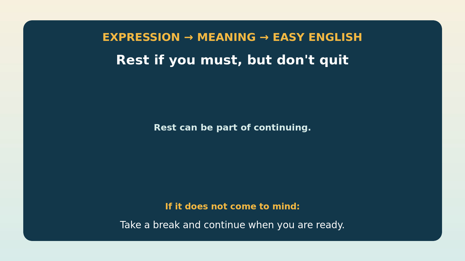 Rest if you must, but don’t quitの直訳・本当の意味・簡単な言い換えの比較図