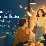 Talk of angels, and hear the flutter of their wings.の意味と使い方